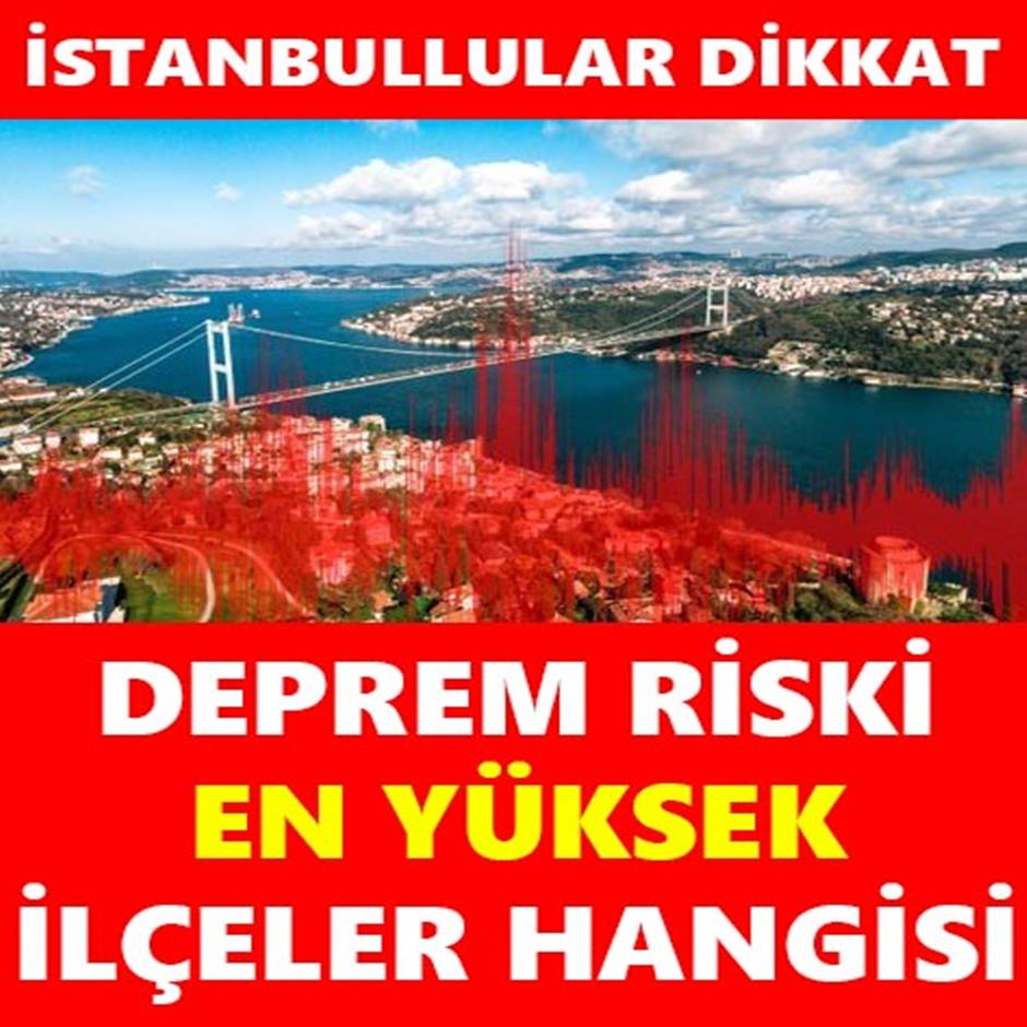 İstanbul depreminde fay hattı üstünde yer alıp yüksek risk taşıyan semtler