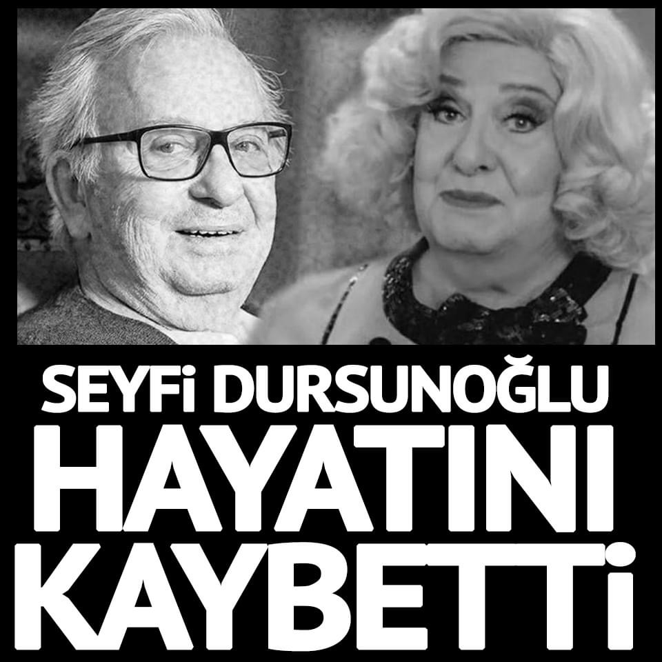 Son dakika... Seyfi Dursunoğlu hayatını kaybetti