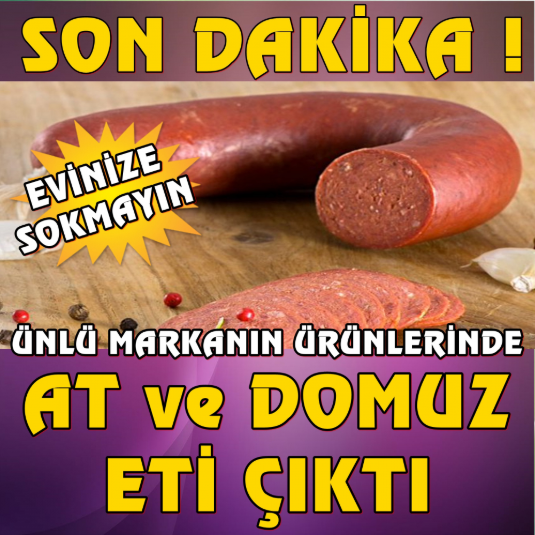 Bereket Ciğer’de at, Gurme sucuk’ta domuz eti çıktı: Bakanlık etlerin içeriğini açıkladı