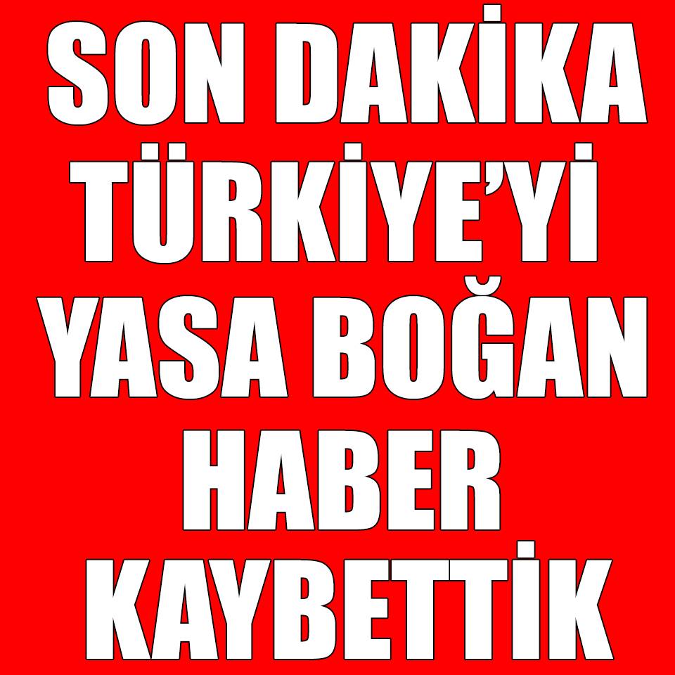 BİR EFSANE DAHA KAYIP GİTTİ