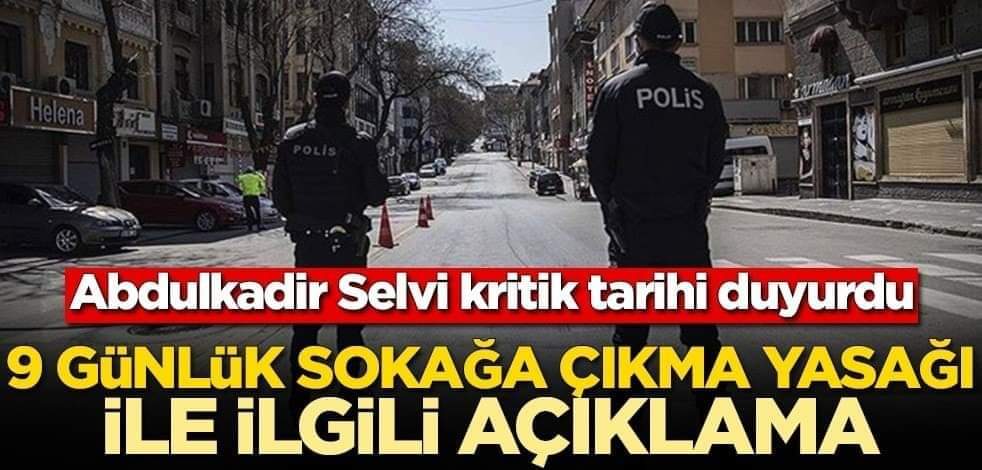 Abdulkadir Selvi kritik tarihi duyurdu! 9 günlük sokağa çıkma yasağı ile ilgili açıklama